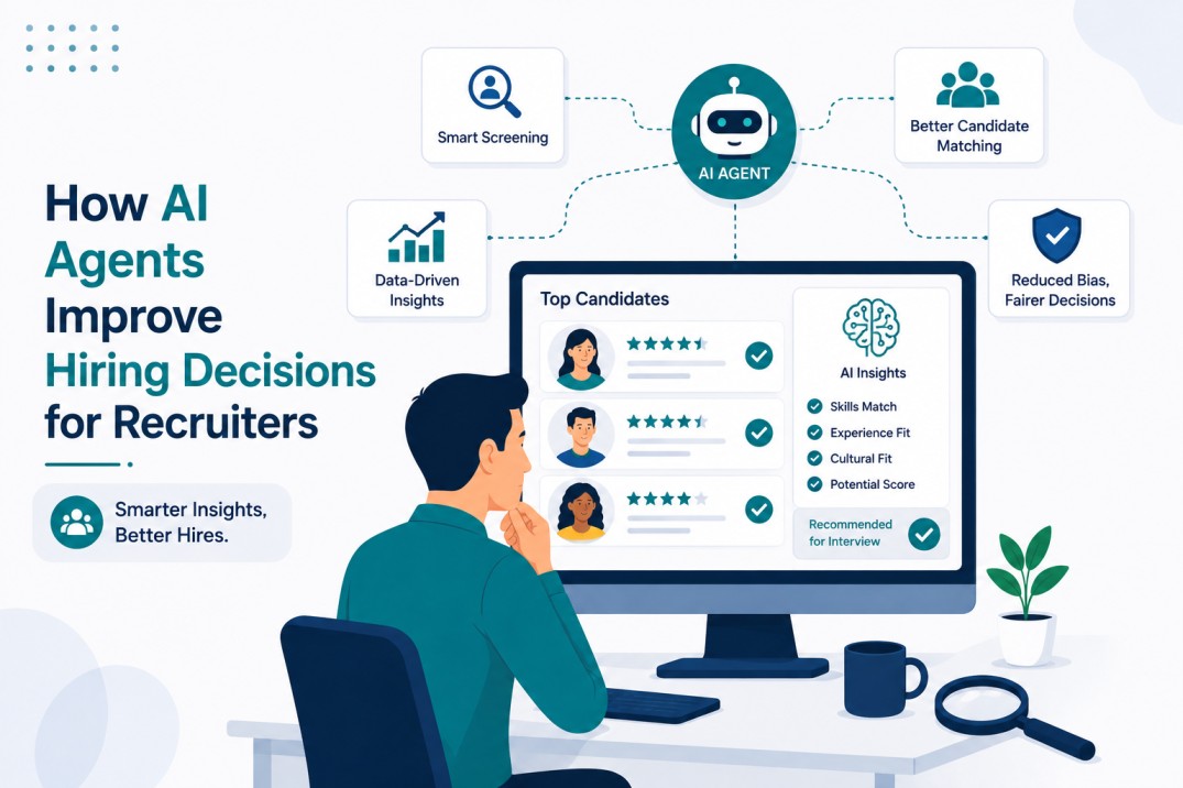 How AI Agents Improve Hiring Decisions for Recruiters